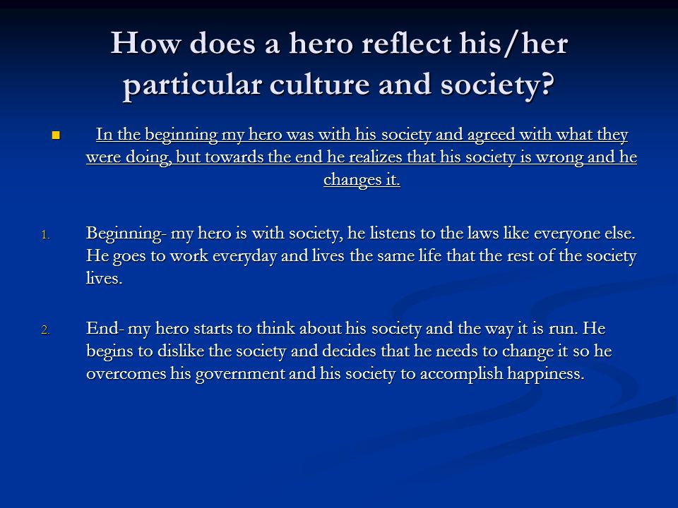 How does a hero reflect his/her particular culture and society.