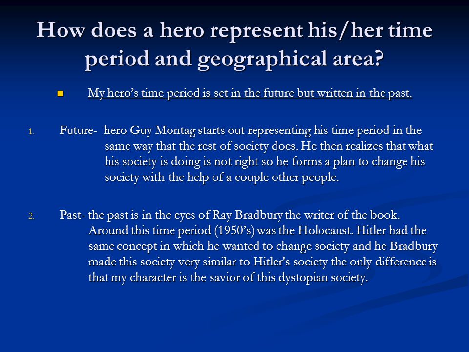 How does a hero represent his/her time period and geographical area.