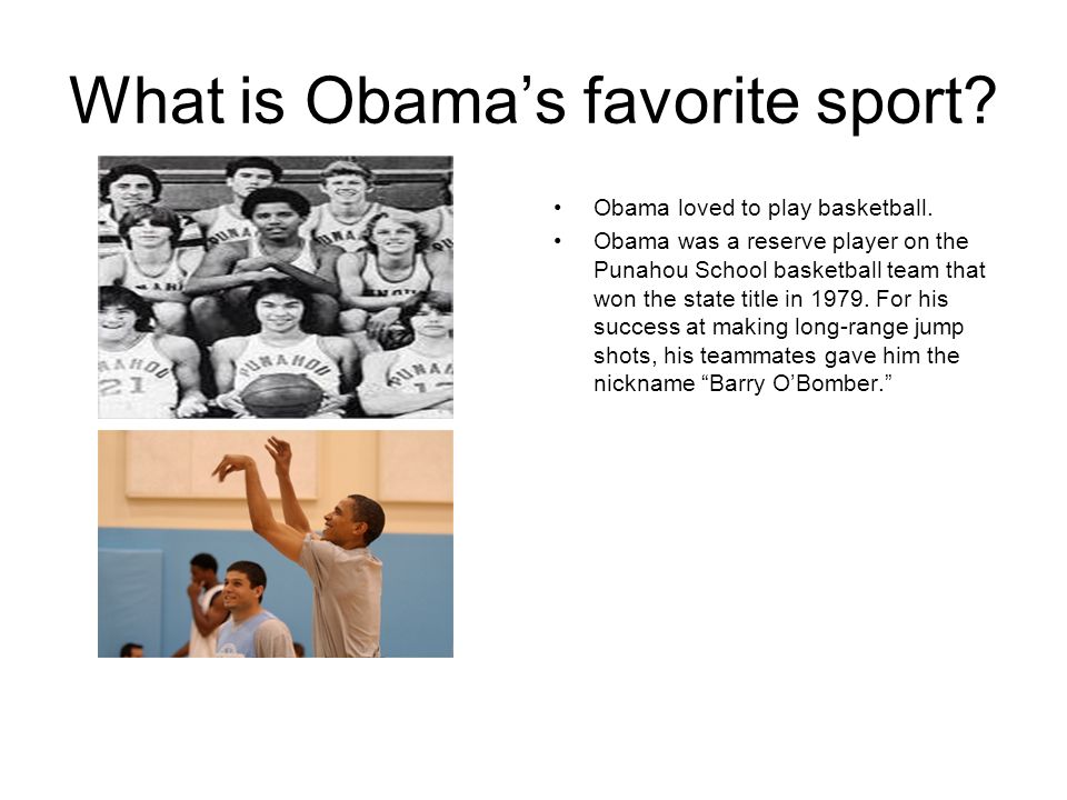 What is Obama’s favorite sport. Obama loved to play basketball.