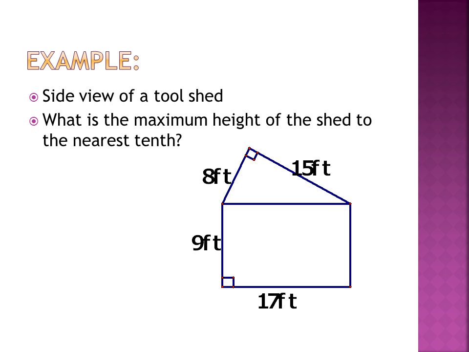  Side view of a tool shed  What is the maximum height of the shed to the nearest tenth