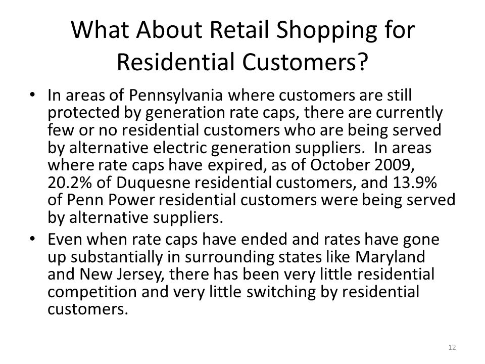 12 What About Retail Shopping for Residential Customers.