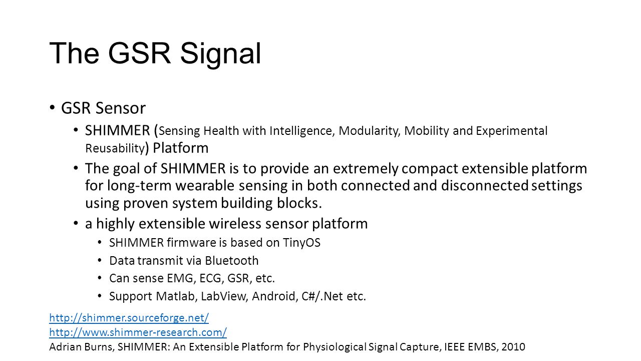 Emotion Recognition Using The Gsr Signal On Android Devices Shuangjiang Li Ppt Download