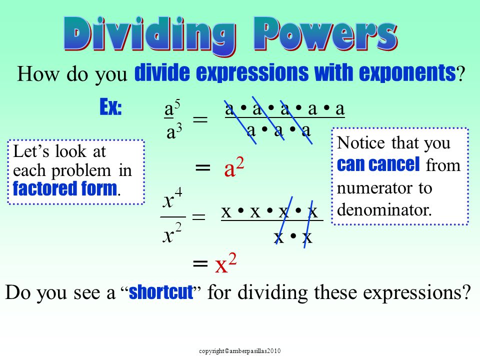 copyright©amberpasillas2010 How do you divide expressions with exponents .