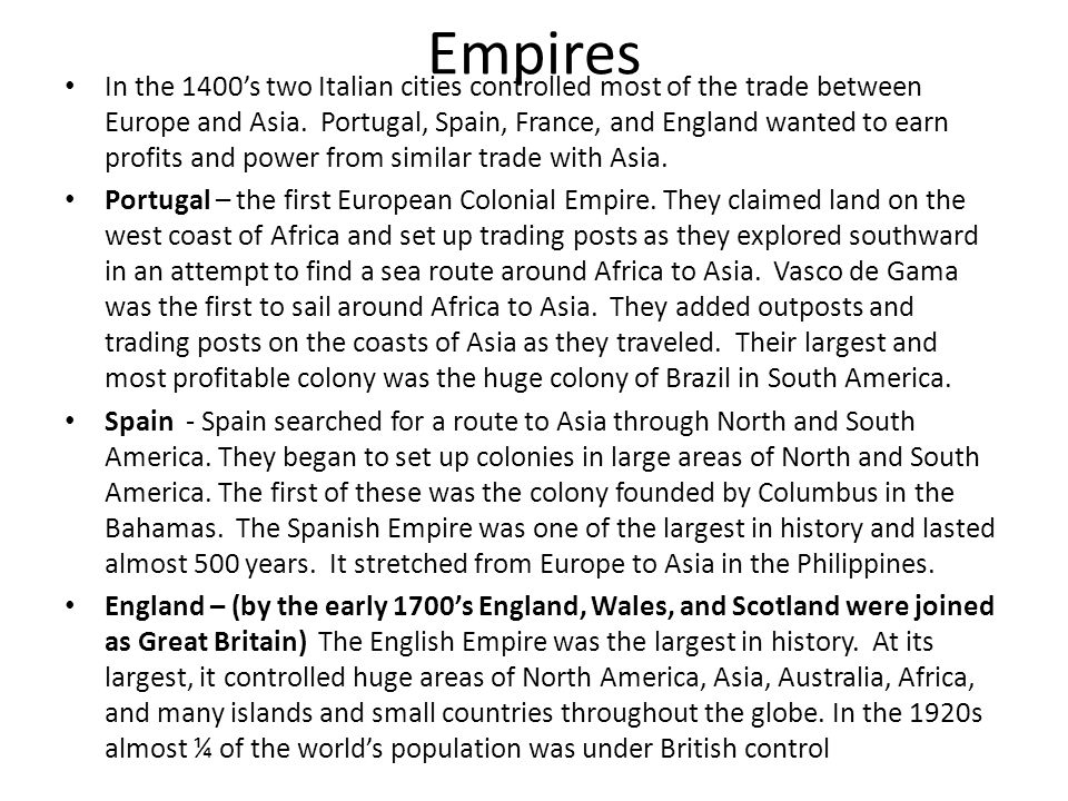 Empires In the 1400’s two Italian cities controlled most of the trade between Europe and Asia.