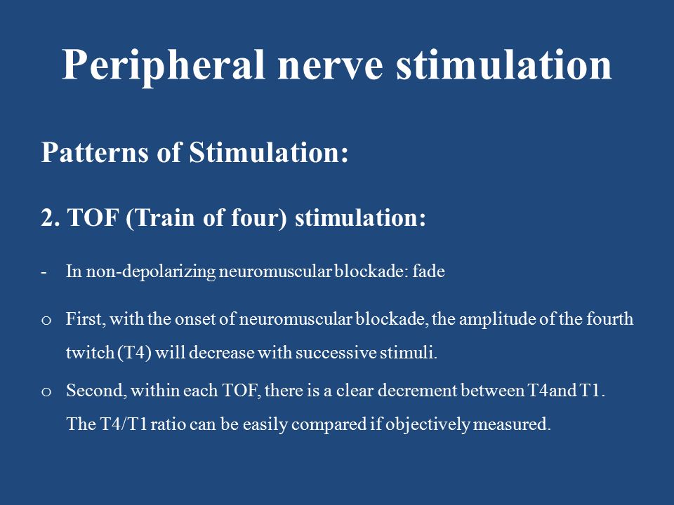 Train of Four - Peripheral Nerve Stimulation 