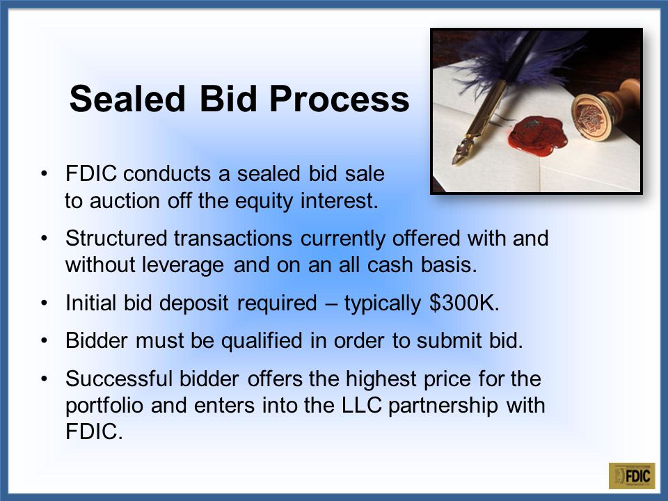 FDIC conducts a sealed bid sale to auction off the equity interest.
