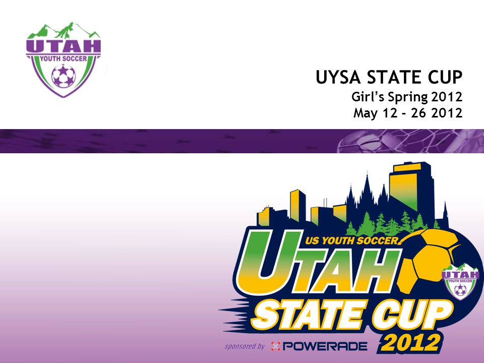 UYSA STATE CUP Girl’s Spring 2012 May ppt download