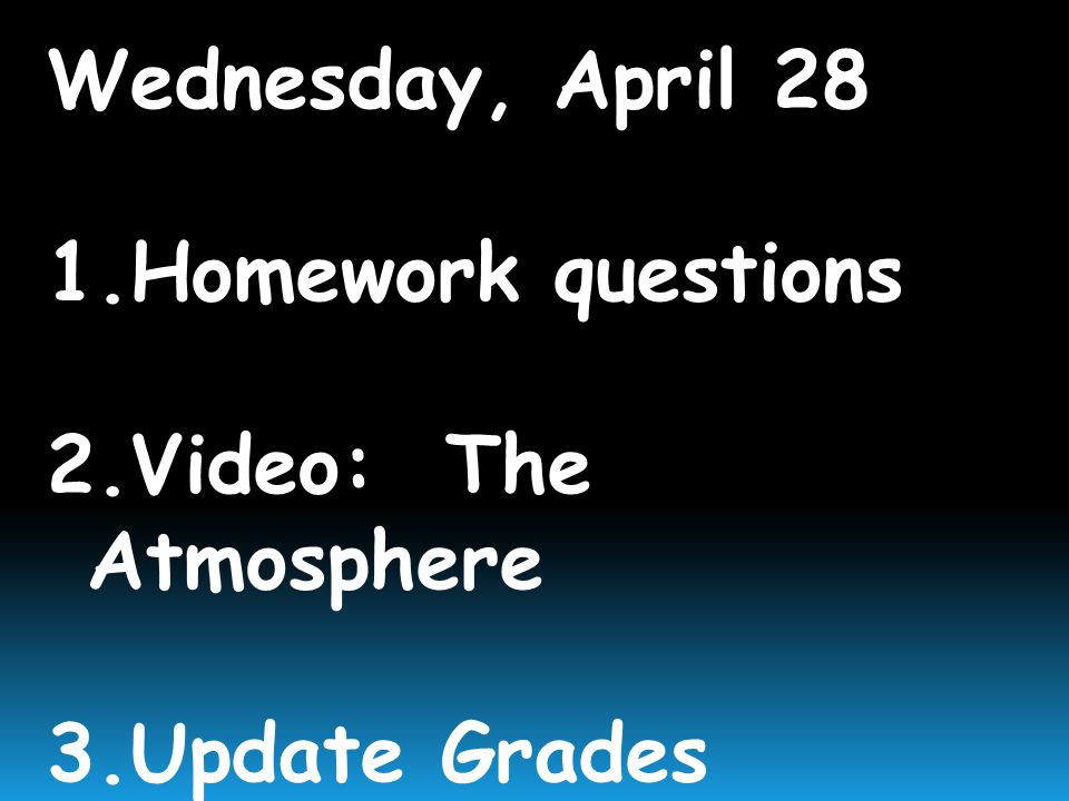 Tuesday, April 27 1.Quiz – atmosphere layers 2.Workbook Pages 97-98