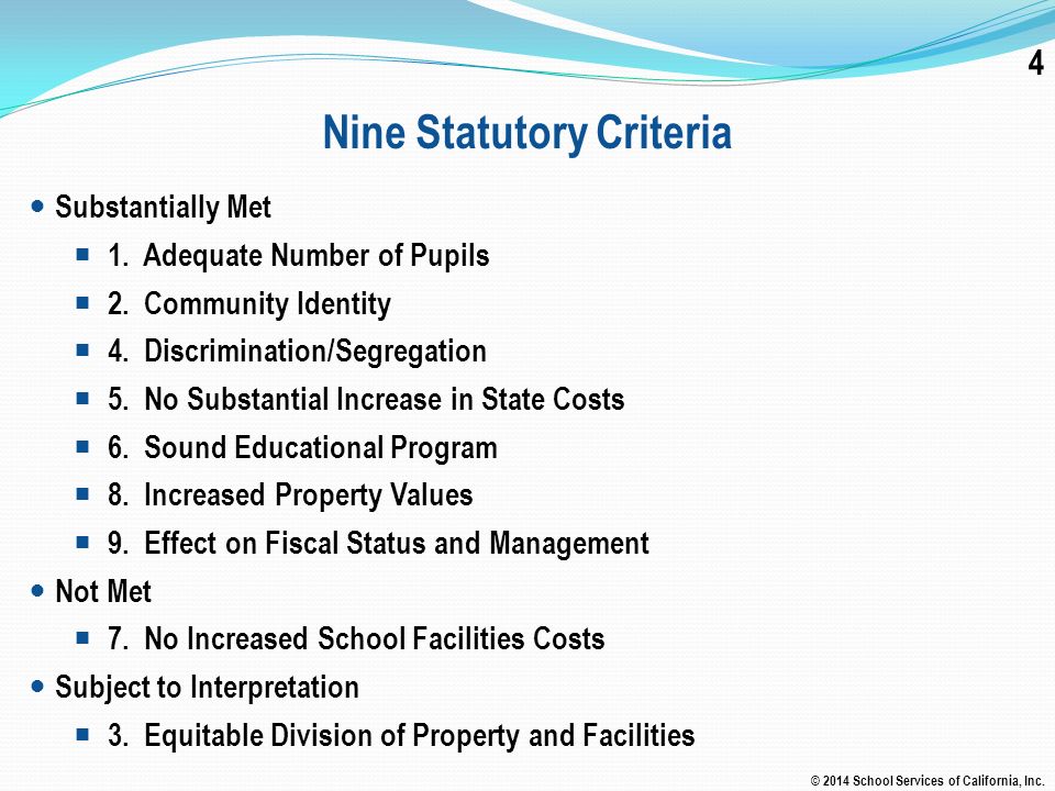 4 Nine Statutory Criteria Substantially Met  1. Adequate Number of Pupils  2.