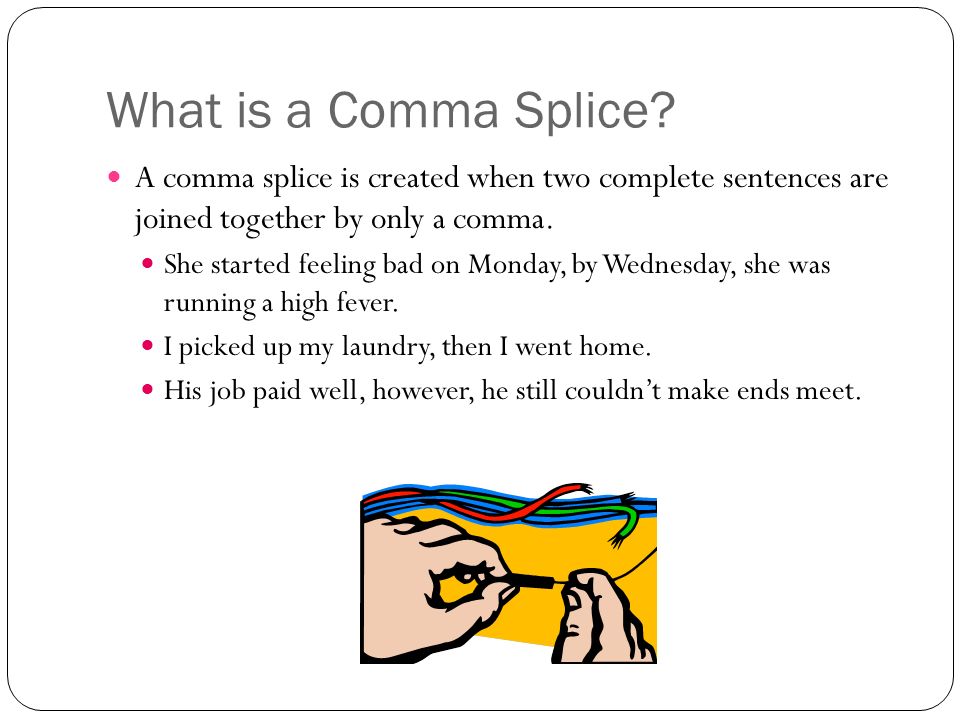 What is a Comma Splice.
