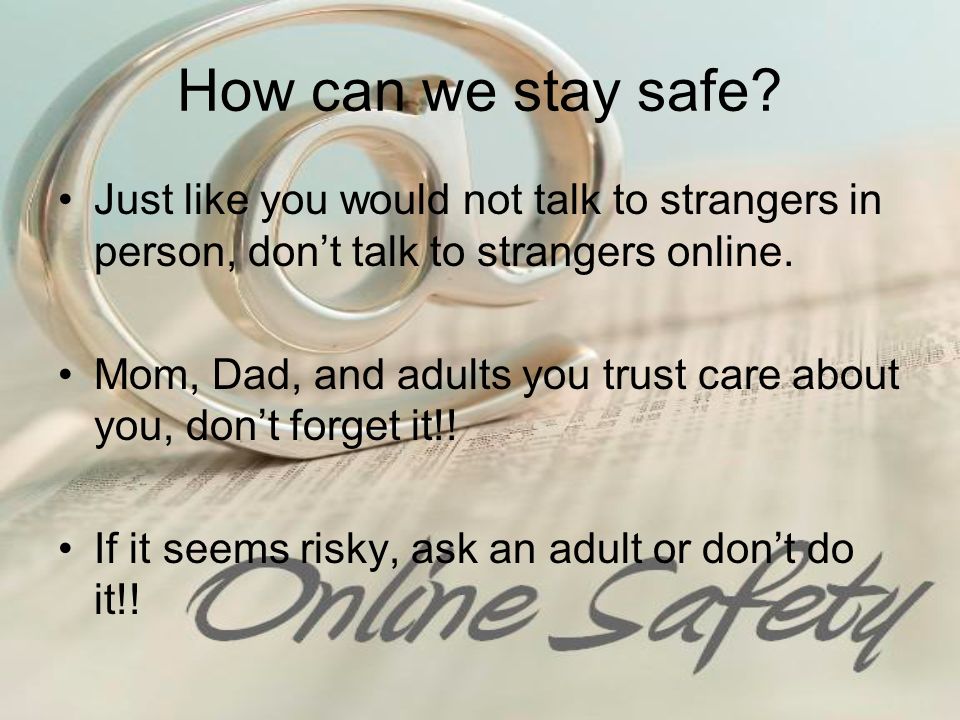 How can we stay safe.
