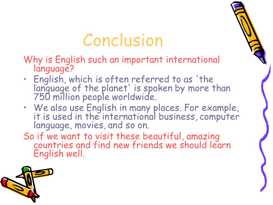 Conclusion Why is English such an important international language.