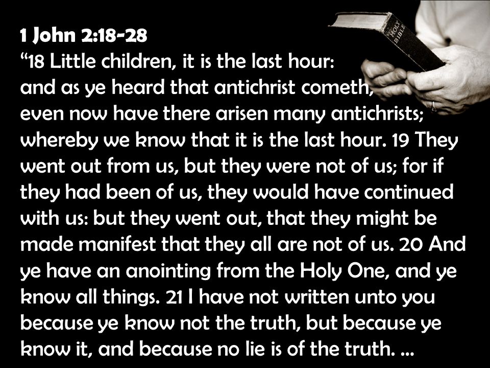 1 John 218 28 18 Little Children It Is The Last Hour And