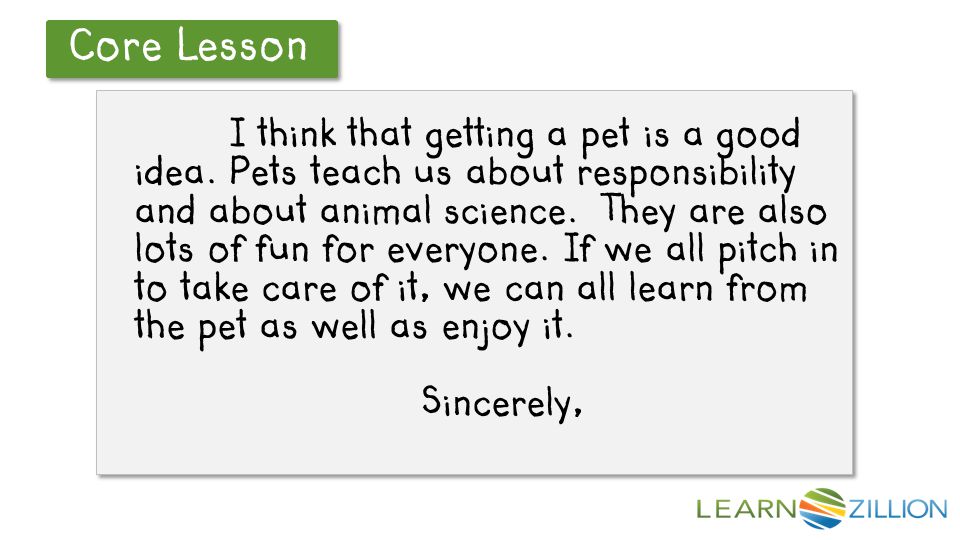 Let’s Review Core Lesson I think that getting a pet is a good idea.
