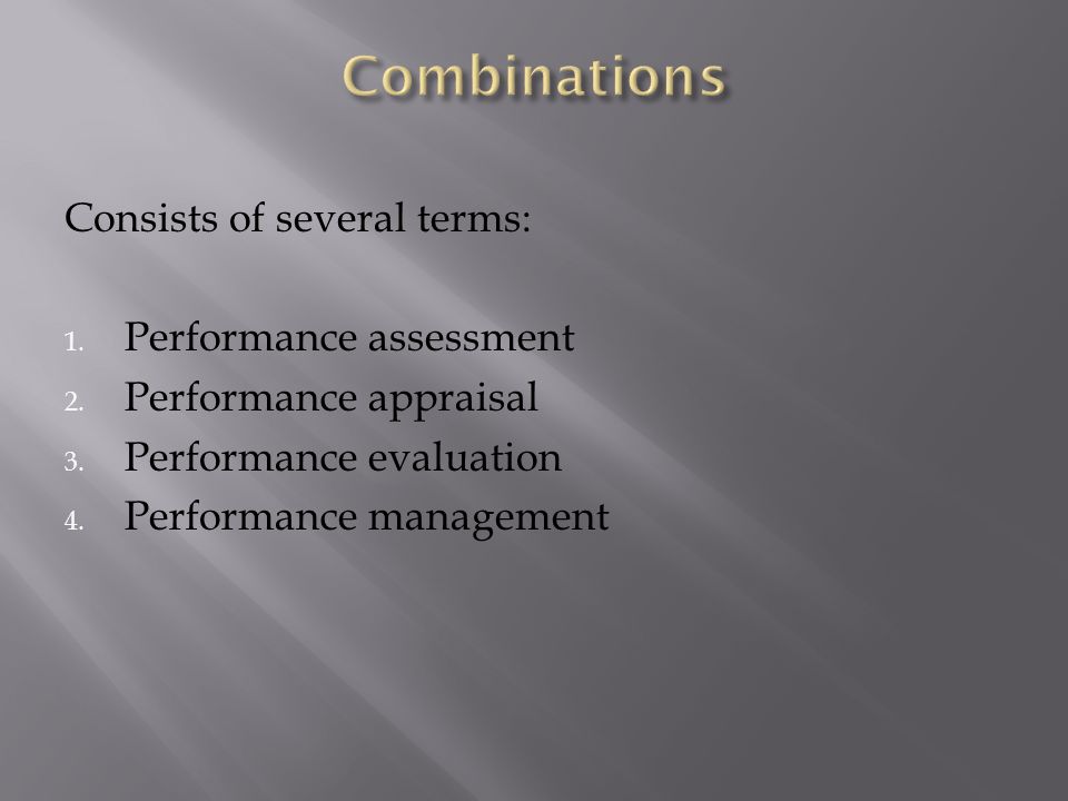 Consists of several terms: 1. Performance assessment 2.