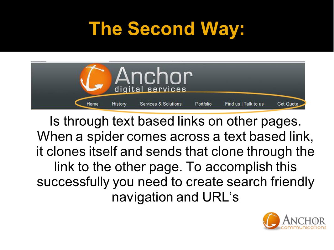 The Second Way: Is through text based links on other pages.