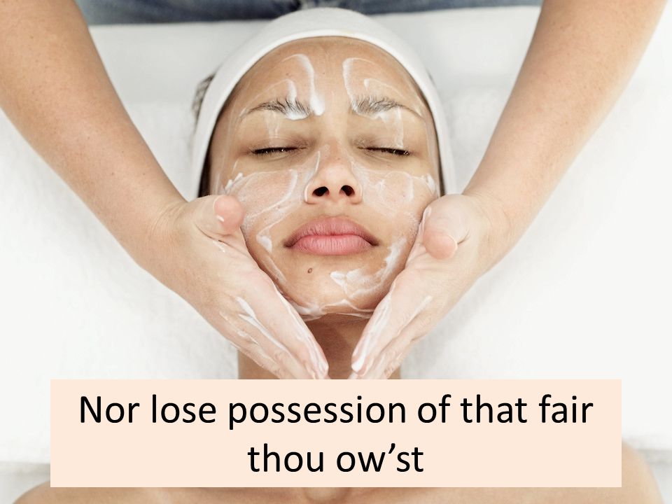 Nor lose possession of that fair thou ow’st