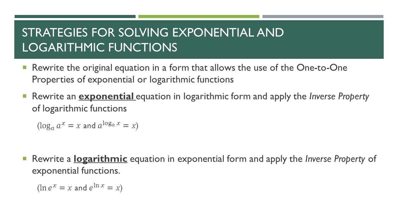 STRATEGIES FOR SOLVING EXPONENTIAL AND LOGARITHMIC FUNCTIONS