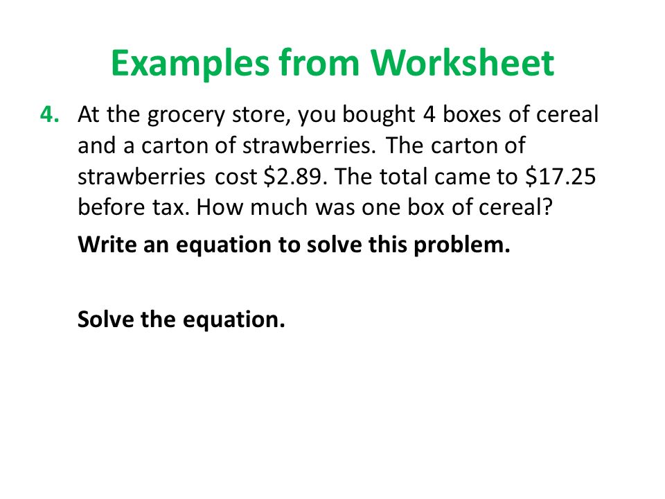 Review Solving Two Step Equations Green Book Section 3 Module 4 Solve The Equation Examples From Worksheet 4 At Grocery You Bought Bo Of Cereal