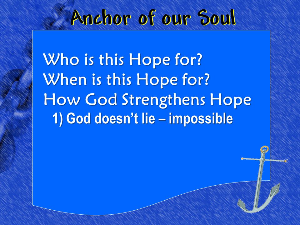 Anchor of our Soul Who is this Hope for. When is this Hope for.