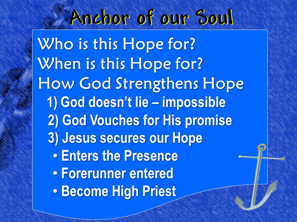 Anchor of our Soul Who is this Hope for. When is this Hope for.