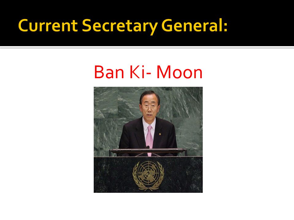 Ban Ki- Moon