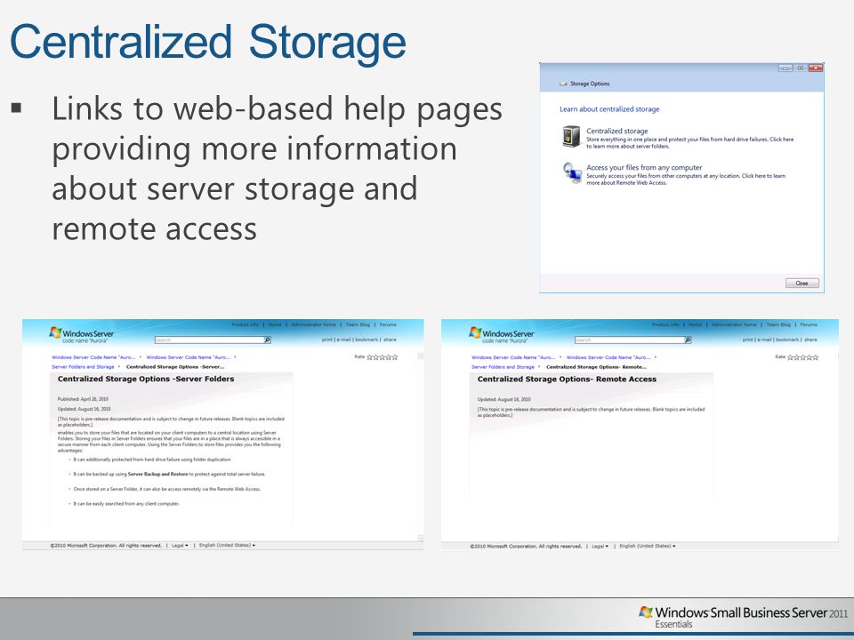 Centralized Storage  Links to web-based help pages providing more information about server storage and remote access