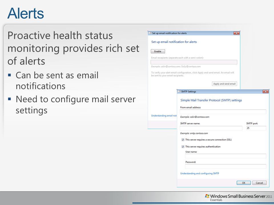Alerts Proactive health status monitoring provides rich set of alerts  Can be sent as  notifications  Need to configure mail server settings