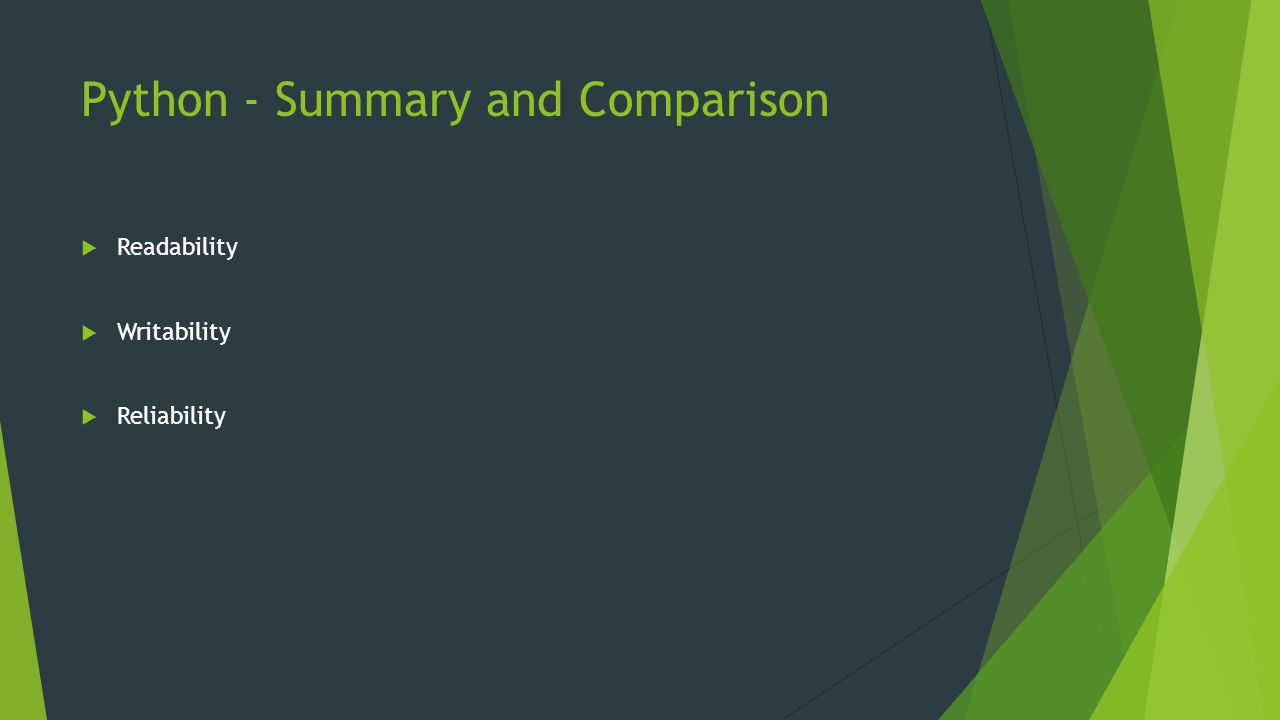 Python - Summary and Comparison  Readability  Writability  Reliability