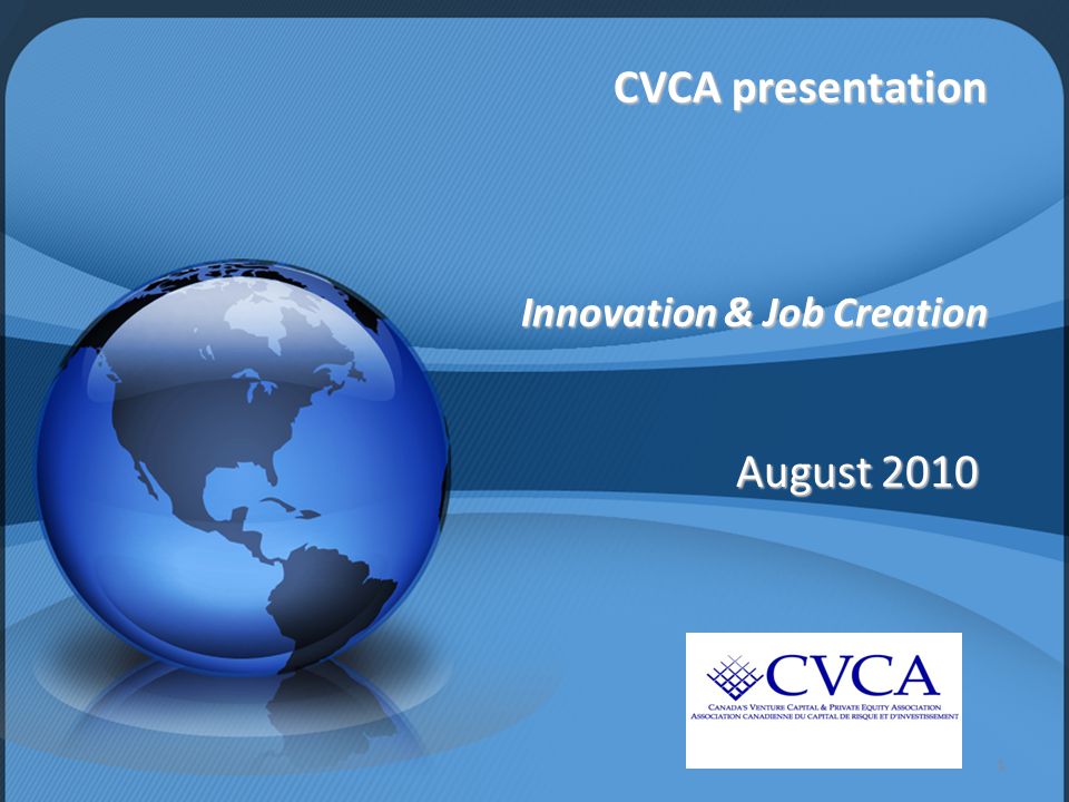 1 CVCA presentation Innovation & Job Creation August 2010