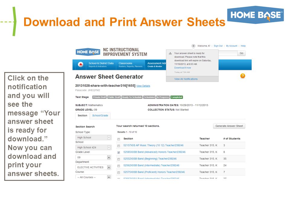 Download and Print Answer Sheets Click on the notification and you will see the message Your answer sheet is ready for download. Now you can download and print your answer sheets.
