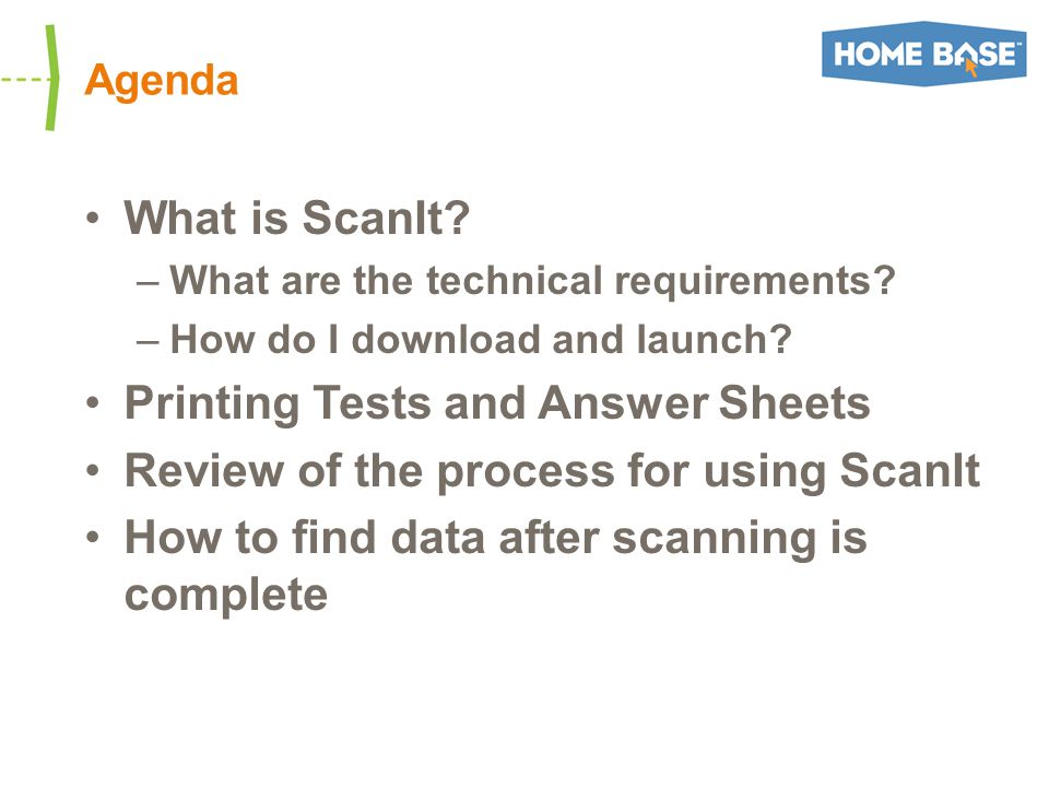Agenda What is ScanIt. –What are the technical requirements.