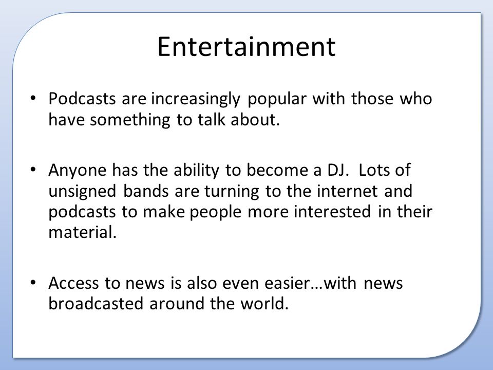 Entertainment Podcasts are increasingly popular with those who have something to talk about.