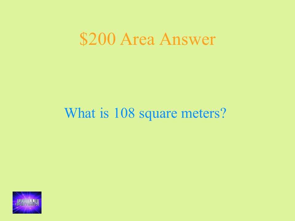 $200 Area Answer What is 108 square meters