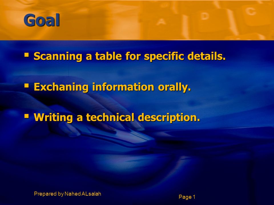 Prepared by Nahed ALsalah Page 1 Goal  Scanning a table for specific details.