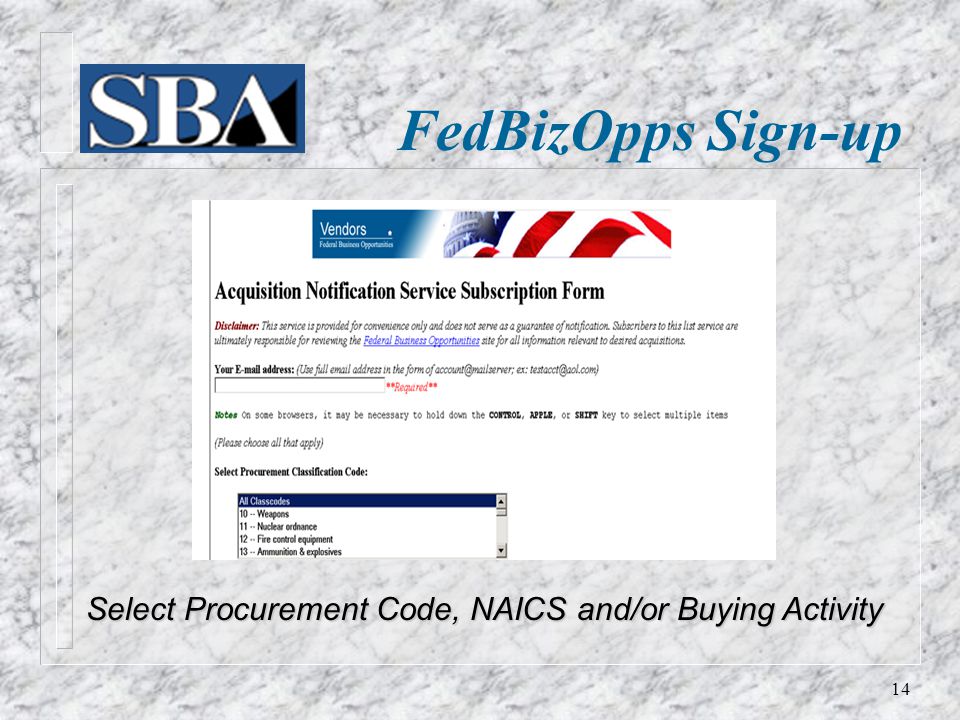 FedBizOpps Sign-up Select Procurement Code, NAICS and/or Buying Activity 14