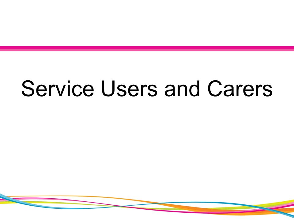 Service Users and Carers