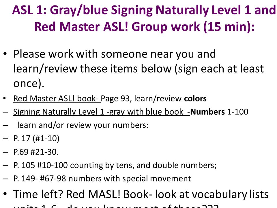 ASL 1: Gray/blue Signing Naturally Level 1 and Red Master ASL.