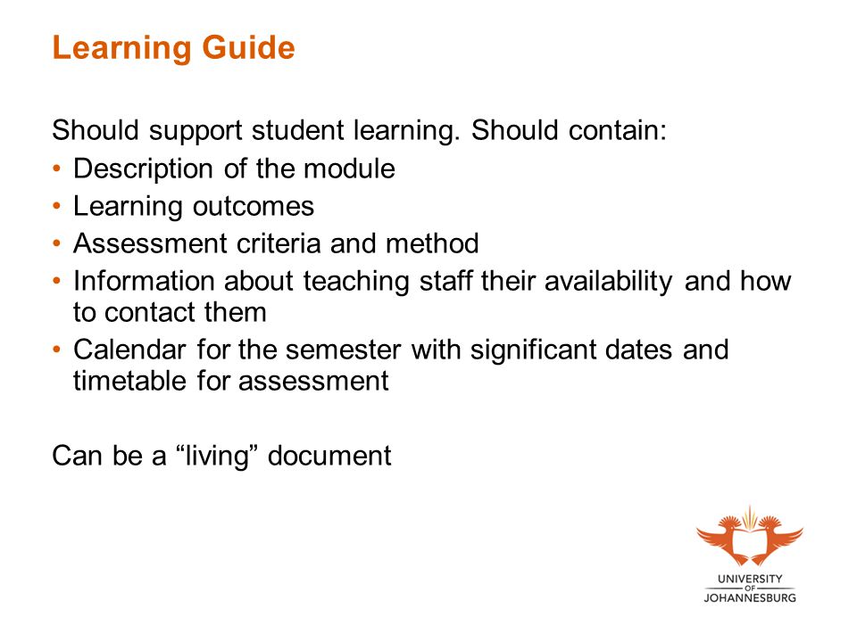 Learning Guide Should support student learning.