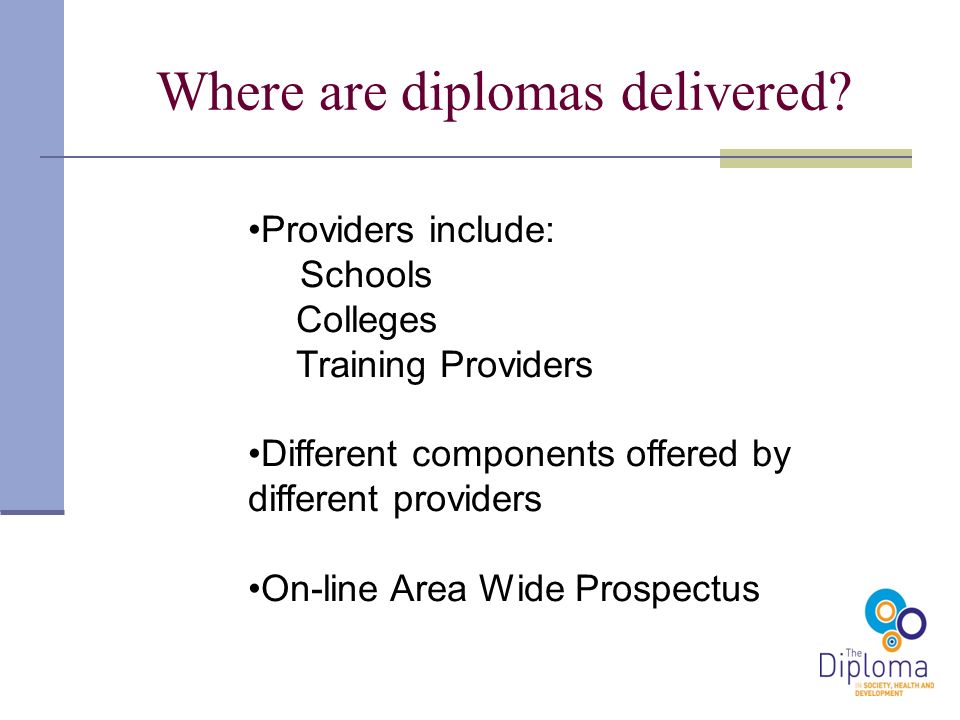 Where are diplomas delivered.