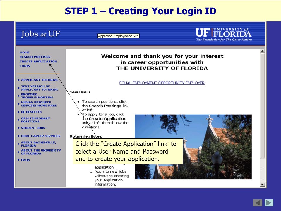 STEP 1 – Creating Your Login ID Click the Create Application link to select a User Name and Password and to create your application.