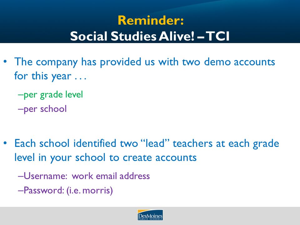 Reminder: Social Studies Alive.