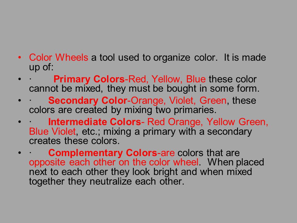 Color Wheels a tool used to organize color.