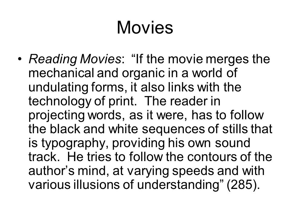 Movies Reading Movies: If the movie merges the mechanical and organic in a world of undulating forms, it also links with the technology of print.