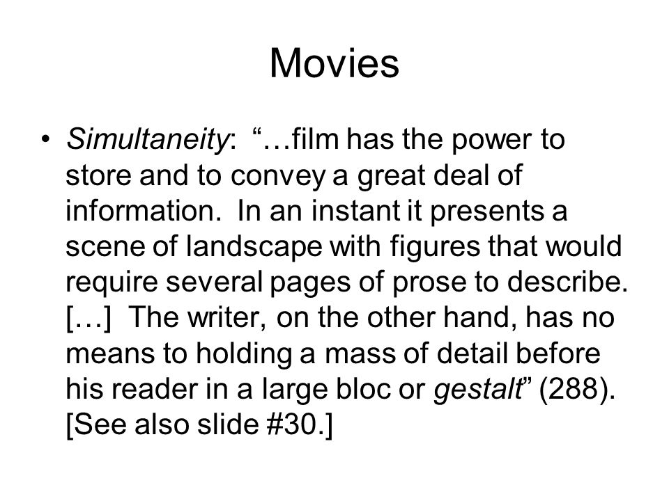 Movies Simultaneity: …film has the power to store and to convey a great deal of information.