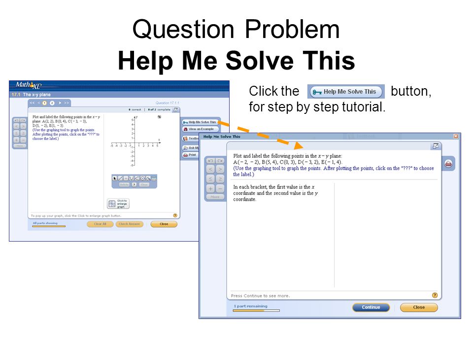 Click the button, for step by step tutorial. Question Problem Help Me Solve This