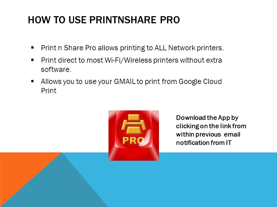 HOW TO USE PRINTNSHARE PRO  Print n Share Pro allows printing to ALL Network printers.