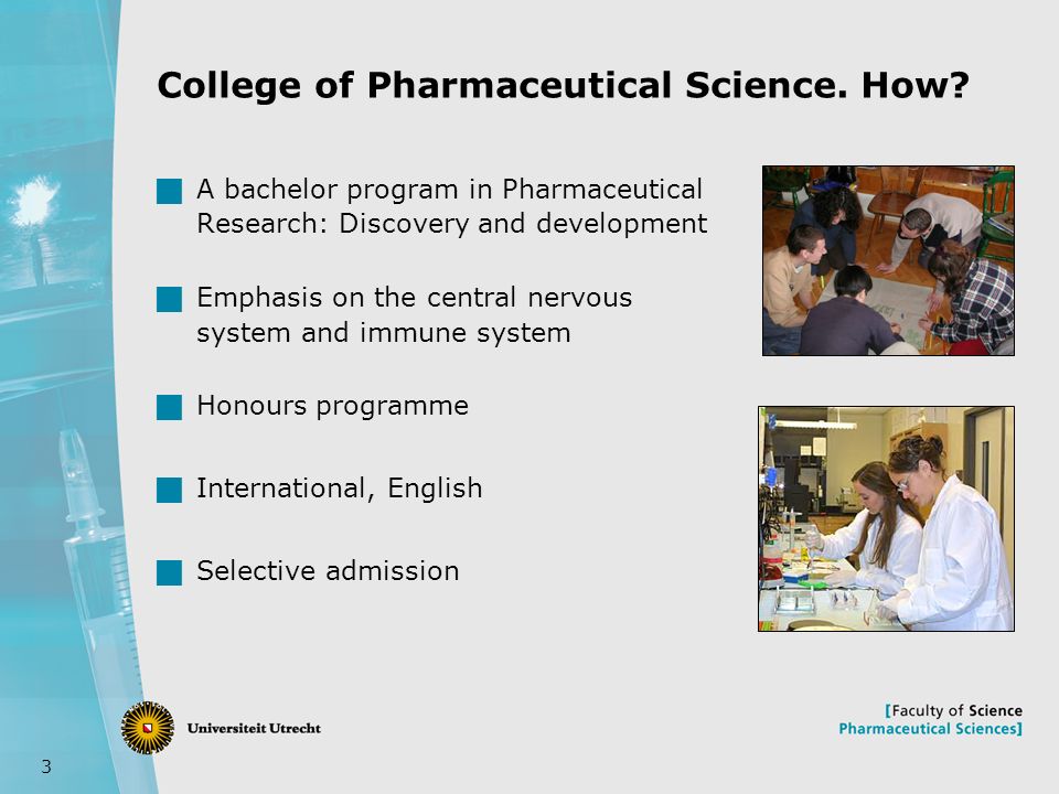 3 College of Pharmaceutical Science. How.