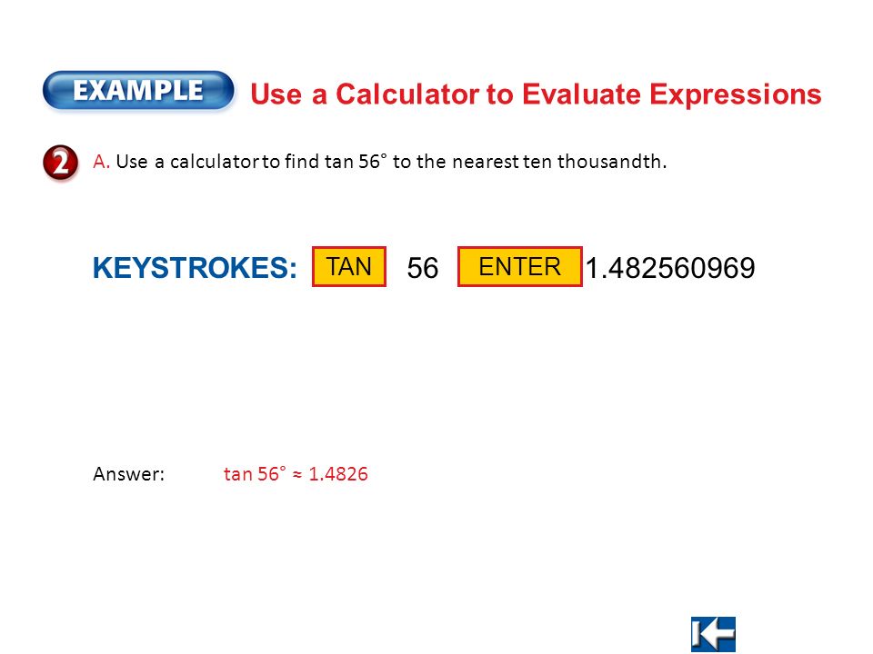 Use a Calculator to Evaluate Expressions A.