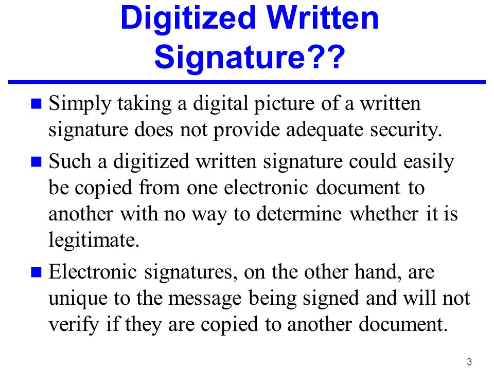 3 Digitized Written Signature .